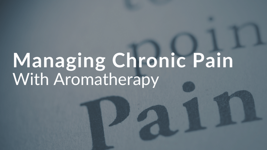 A grey background with the headline managing chronic pain with aromatherapy