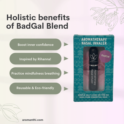 An image of a black badgal aromatherapy nasal inhaler that text reads holistic benefits of badgal blend boost inner confidence, inspired by rihanna, practice mindfulness breathing, reusable and eco-friendly