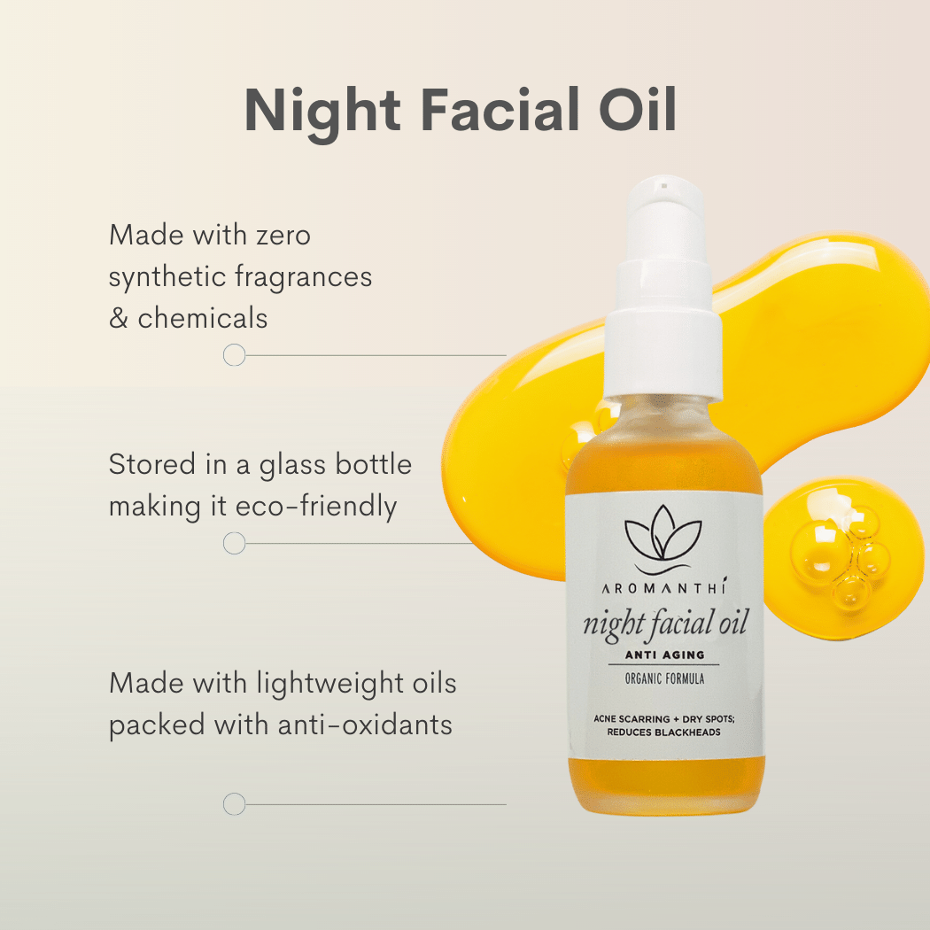 The bottle of night facial oil and liquid texture with the text night facial oil made with zero synthetic fragrances and chemicals, stored in a glass bottle making it eco friendly, made with lightweight oils packed with anti-oxidants